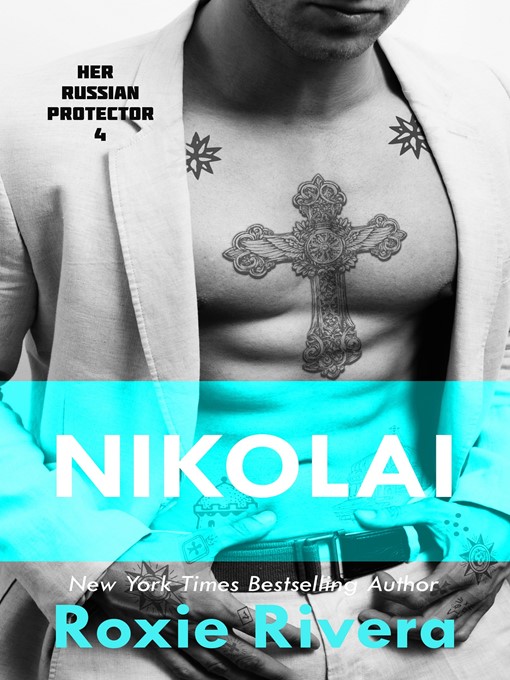Title details for Nikolai (Her Russian Protector #4) by Roxie Rivera - Available